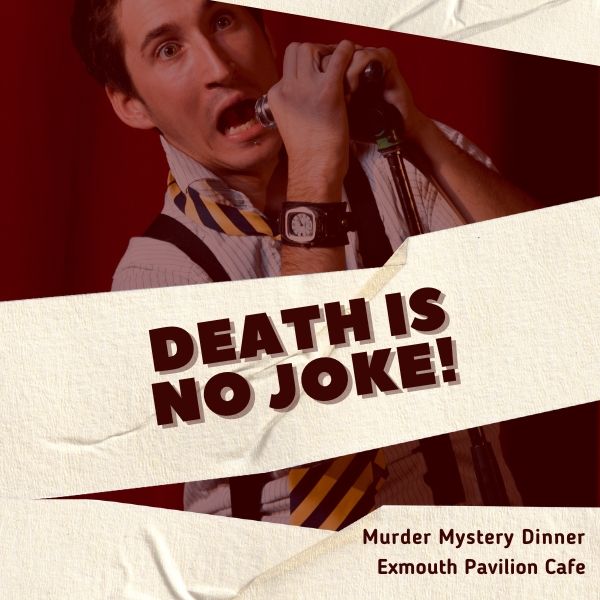 Murder Mystery Dinner Death is No Joke