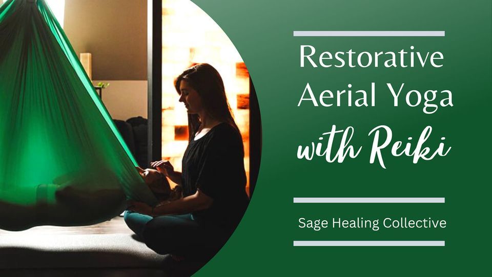 Restorative Aerial Yoga with Reiki, Sage Healing Collective, Saint ...