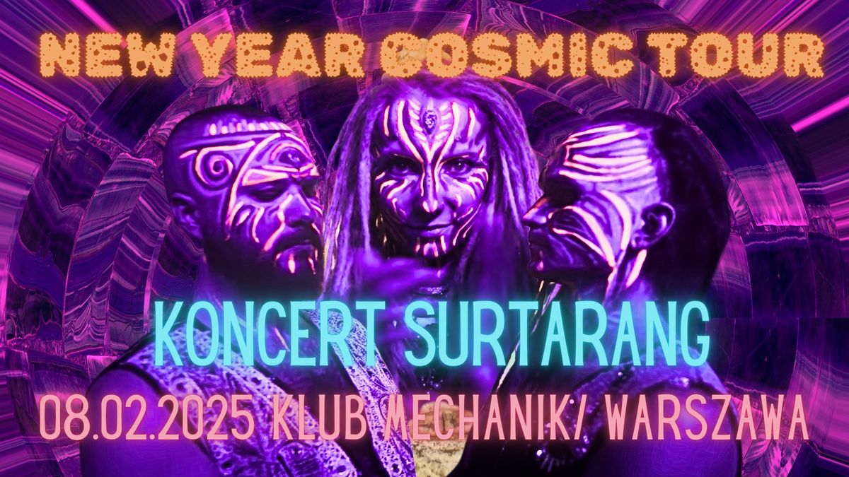 New Year Cosmic Tour - Surtarang Night \/\/ Warszawa \/\/ Klub Mechanik