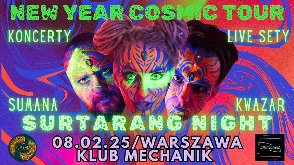 New Year Cosmic Tour - Surtarang Night + Sumana + Kwazar\/\/ Warszawa \/\/ Klub Mechanik