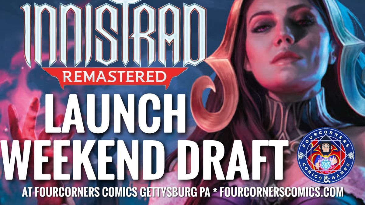 INNISTRAD REMASTERED  LAUNCH PARTY SATURDAY AT NOON