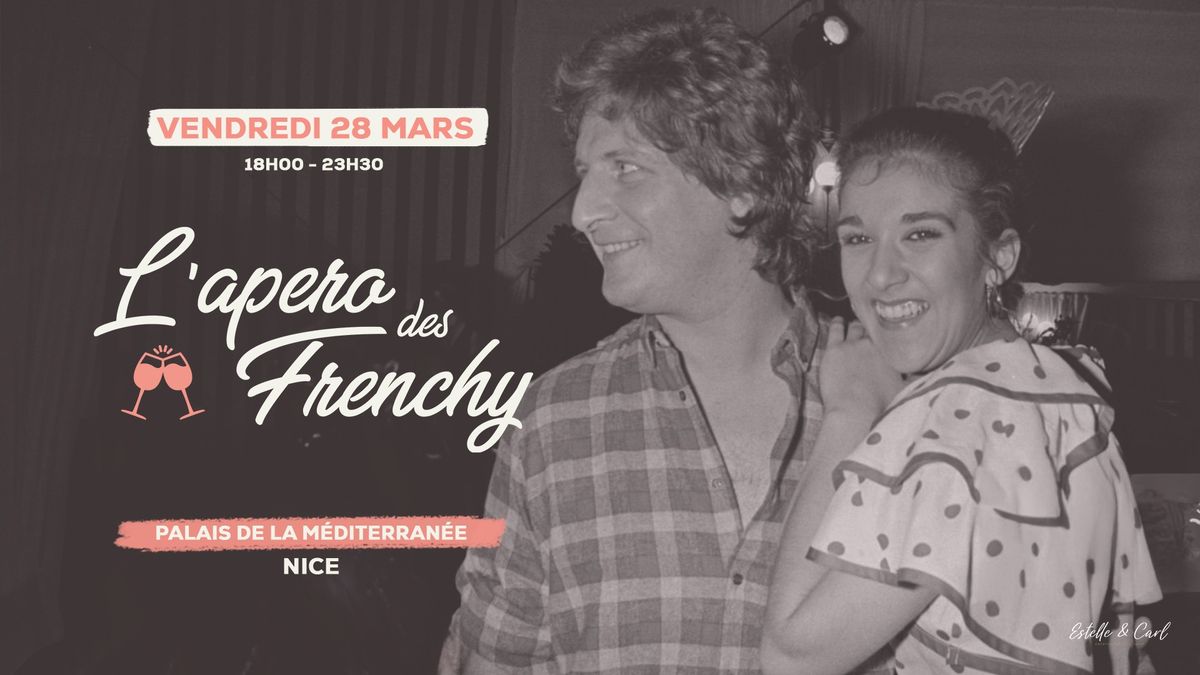 L'ap\u00e9ro des Frenchy, au Palais de la M\u00e9diterran\u00e9e - NICE \ud83c\uddeb\ud83c\uddf7