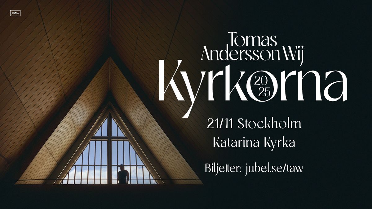 Tomas Andersson Wij | Kyrkorna 2025 | Katarina kyrka