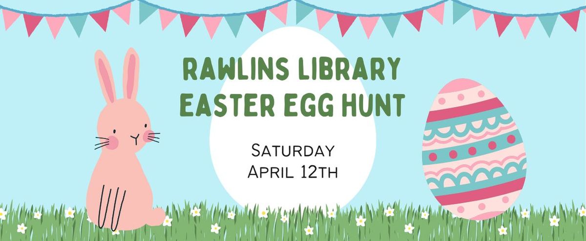 Rawlins Library Easter Egg Hunt