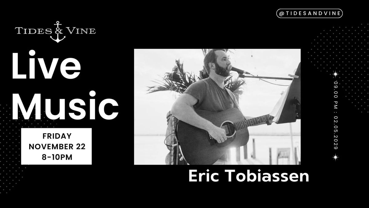 Live Music: Eric Tobiassen 