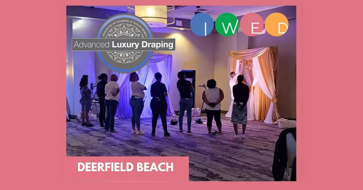 Advanced Luxury Draping Course - Deerfield Beach