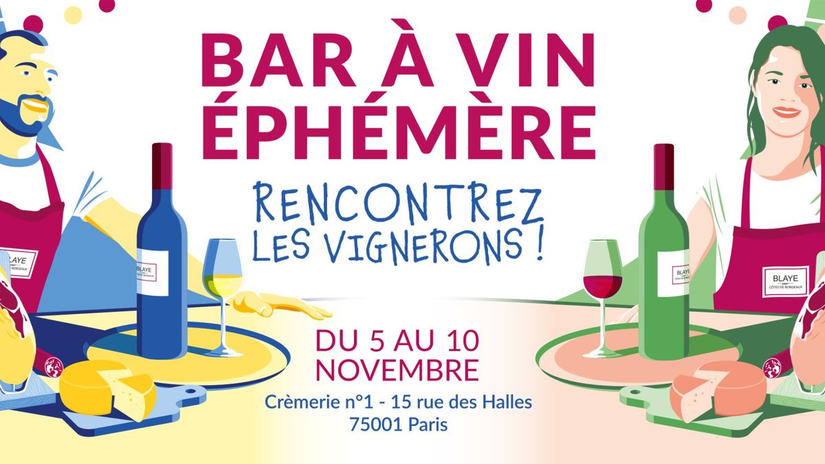 \ud83c\udf77 Bar \u00e0 Vin \u00e9ph\u00e9m\u00e8re - Rencontrez les vignerons de Blaye C\u00f4tes de Bordeaux