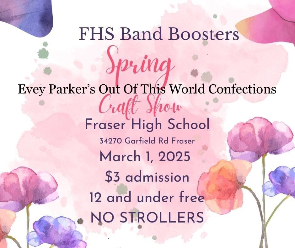 Fraser High School Spring Craft Show - Evey Parker\u2019s Out Of This World Confections