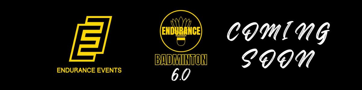 Endurance Badminton Tournament 6.0