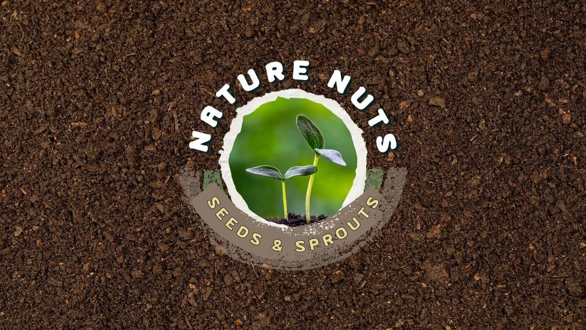 Nature Nuts: Seeds & Sprouts 