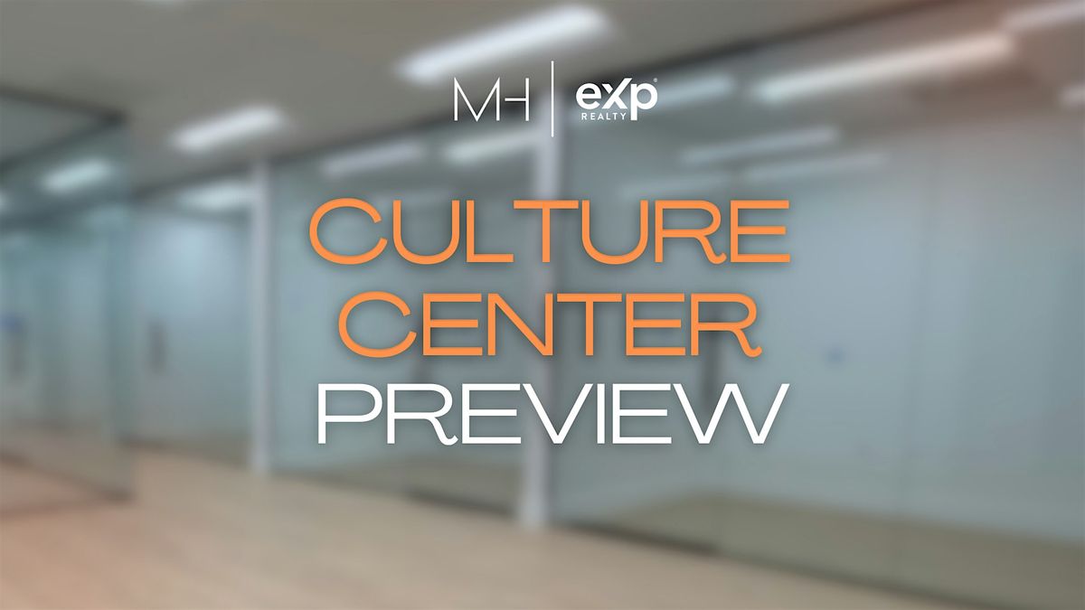 eXp Culture Center \u2014 Private Preview Event