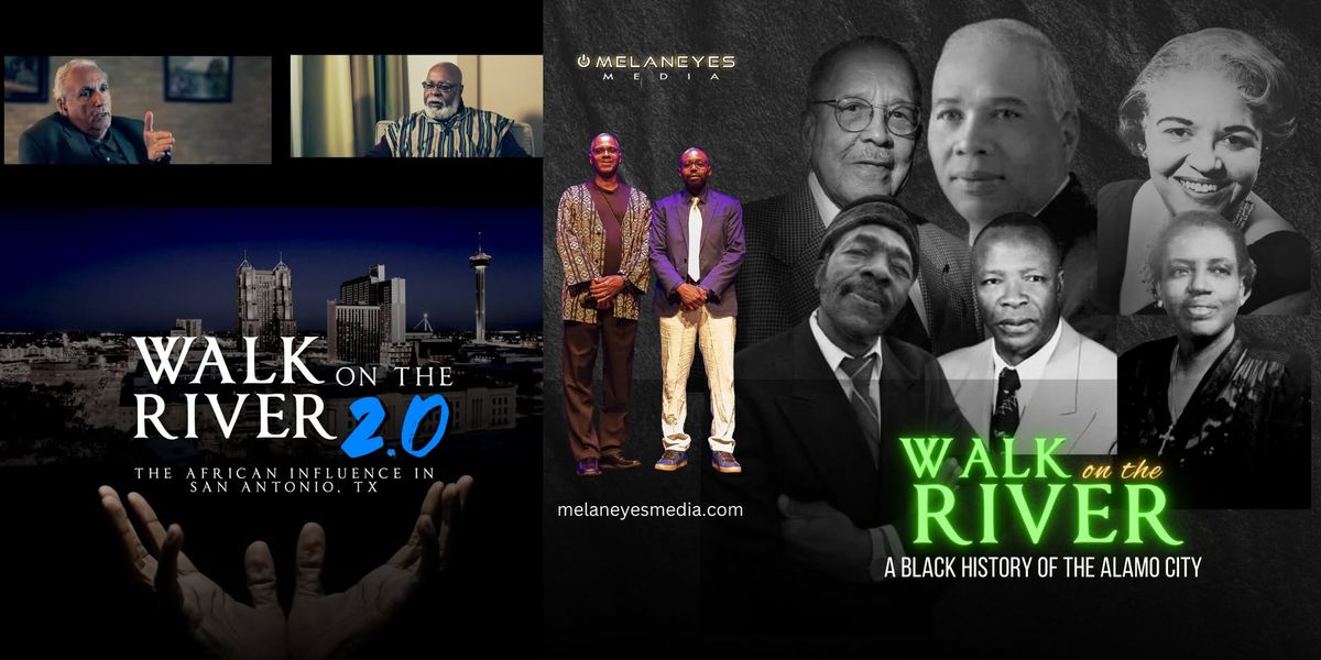 San Antonio Black History Double Feature: Walk on the River