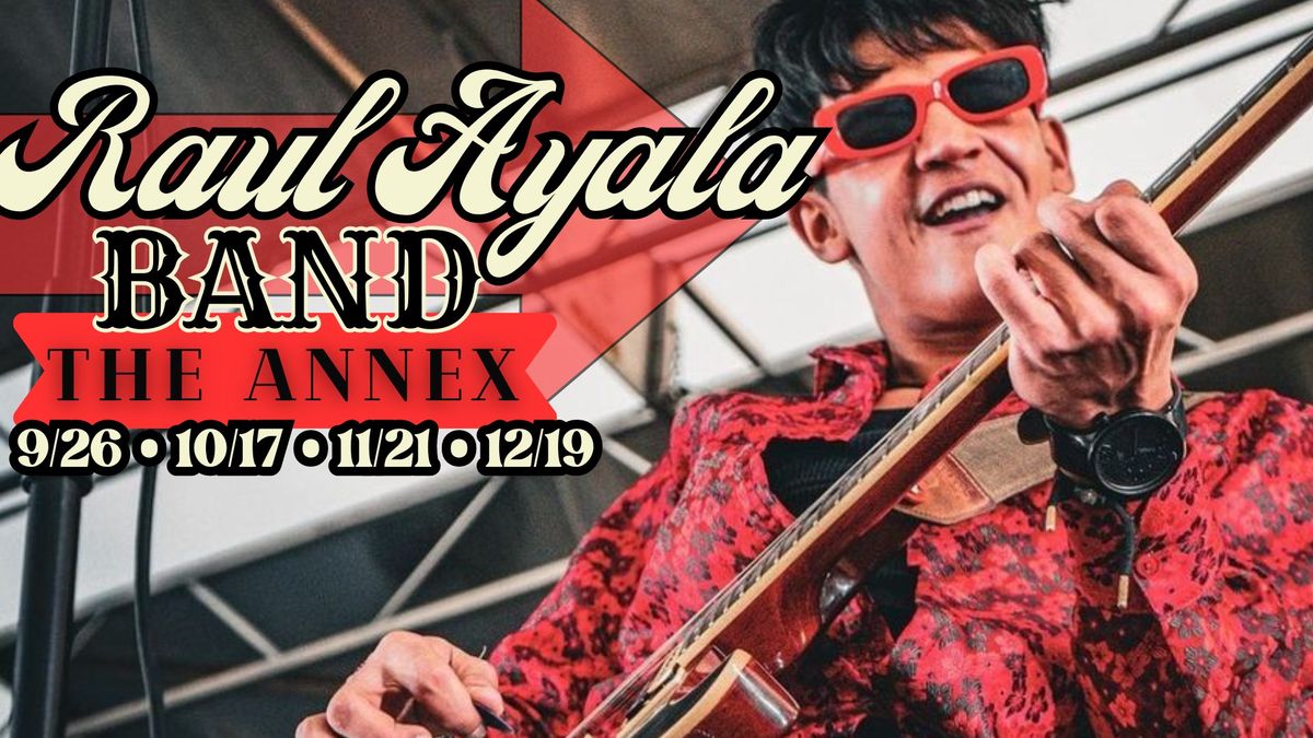 The Raul Ayala Band | LIVE #MUSIC | The Annex