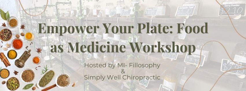 Empower Your Plate: Food as Medicine Workshop