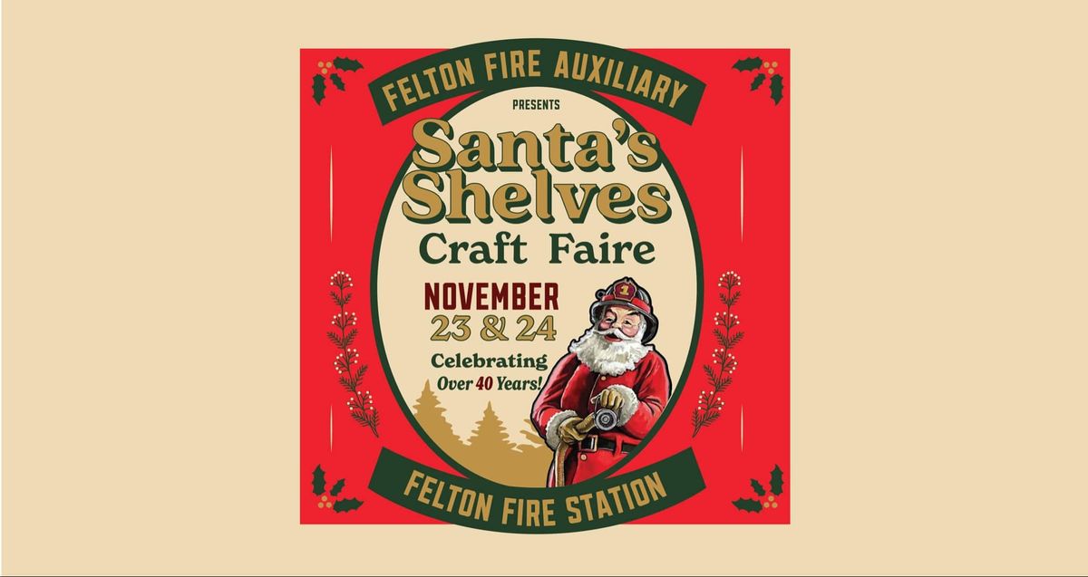 Santa's Shelves at Felton Fire 