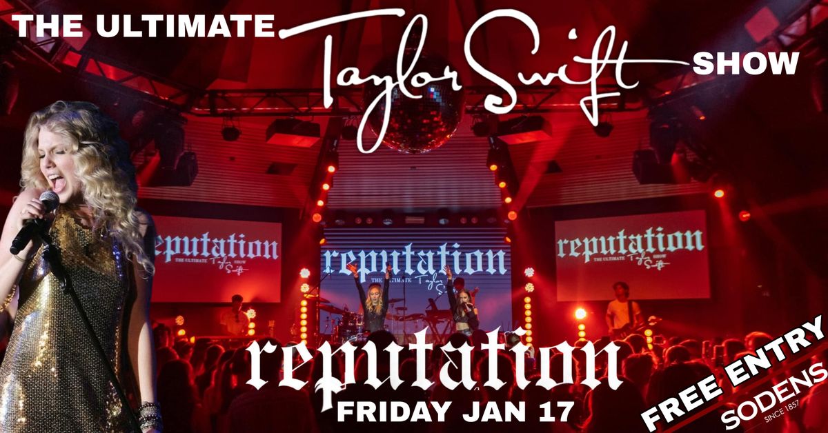 The Ultimate Taylor Swift Show - Reputation at Sodens!