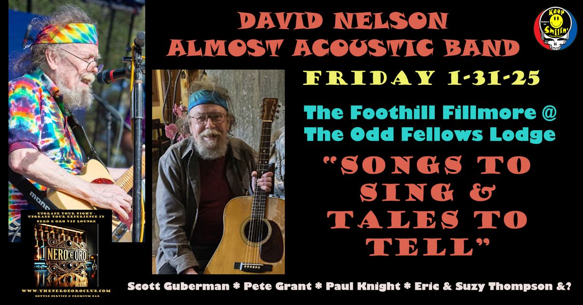 DAVID NELSON "ALMOST ACOUSTIC BAND" Live @ Keep Smilin's Foothill Fillmore at the Odd Fellows