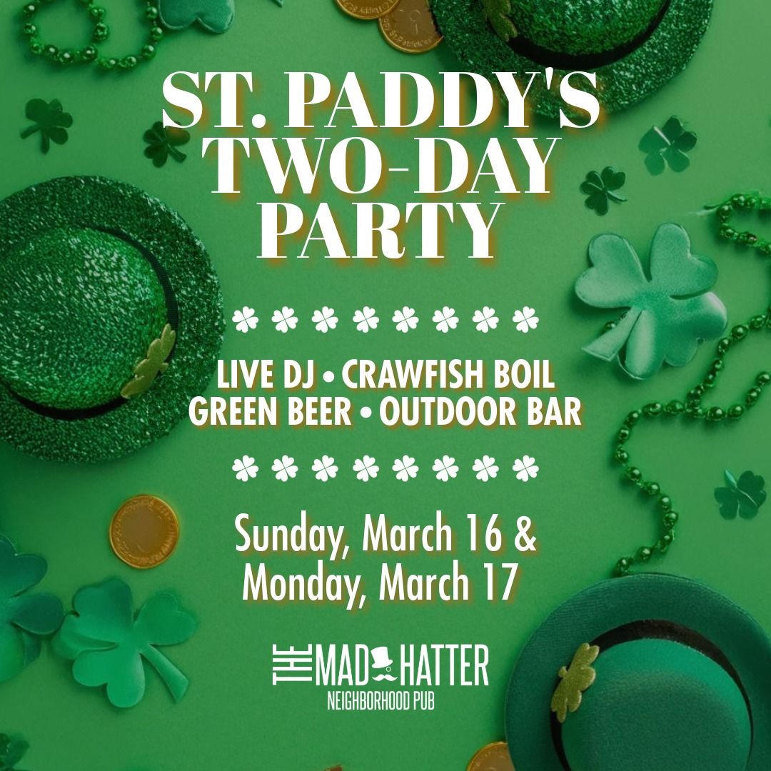 St. Paddy's Two-Day Bash @ Mad Hatter Richardson