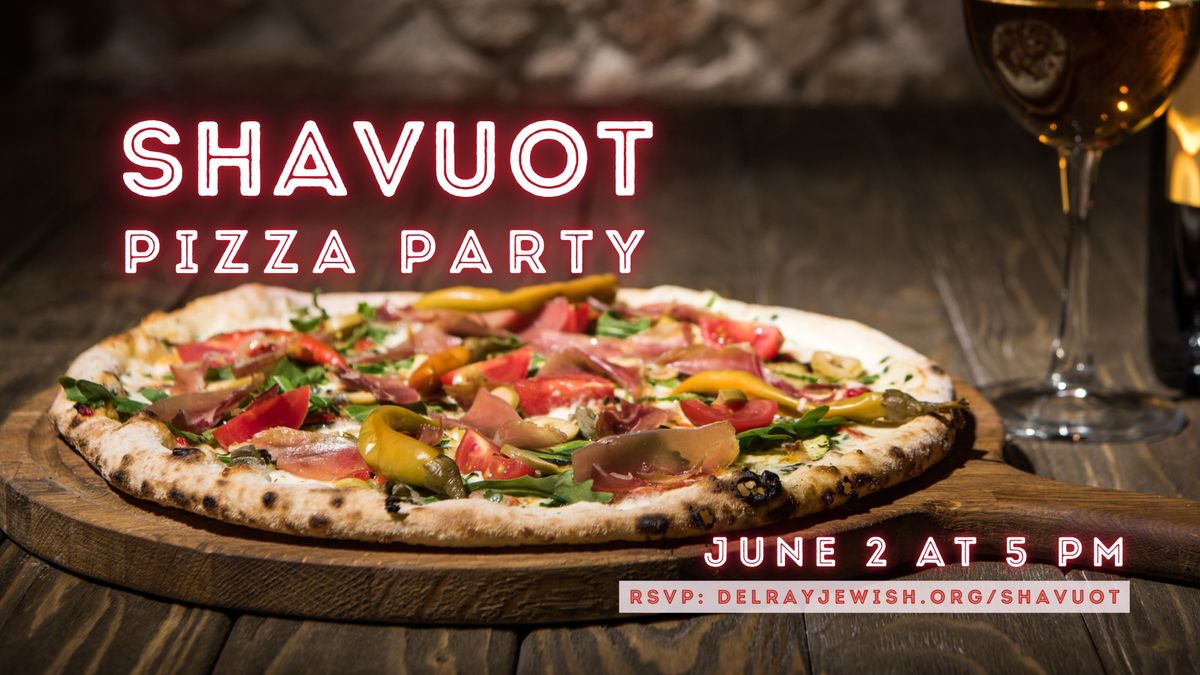 Shavuot Pizza Party