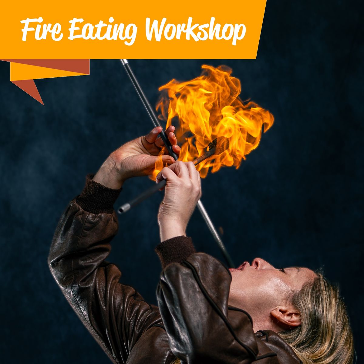 Peterborough Fire Manipulation Workshop - Learn Fire Eating & More! - Beginners Welcome!