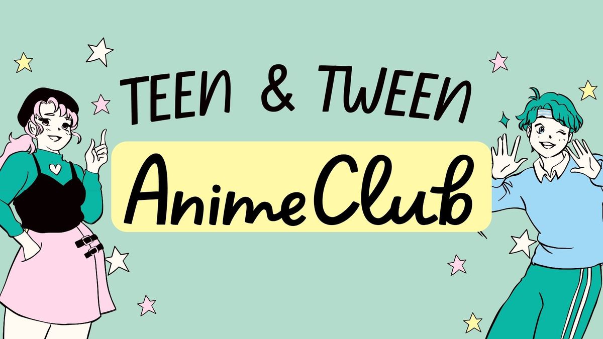 Teen & Tween Anime Club