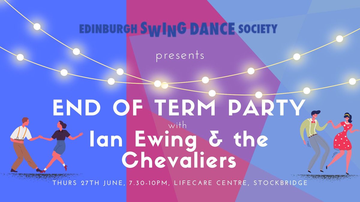 End of Term Party with Ian Ewing & the Chevaliers