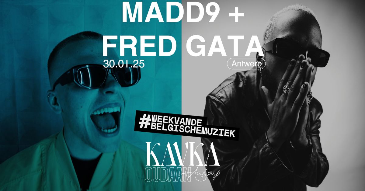 MADD9 + FRED GATA | KAVKA OUDAAN | ANTWERP