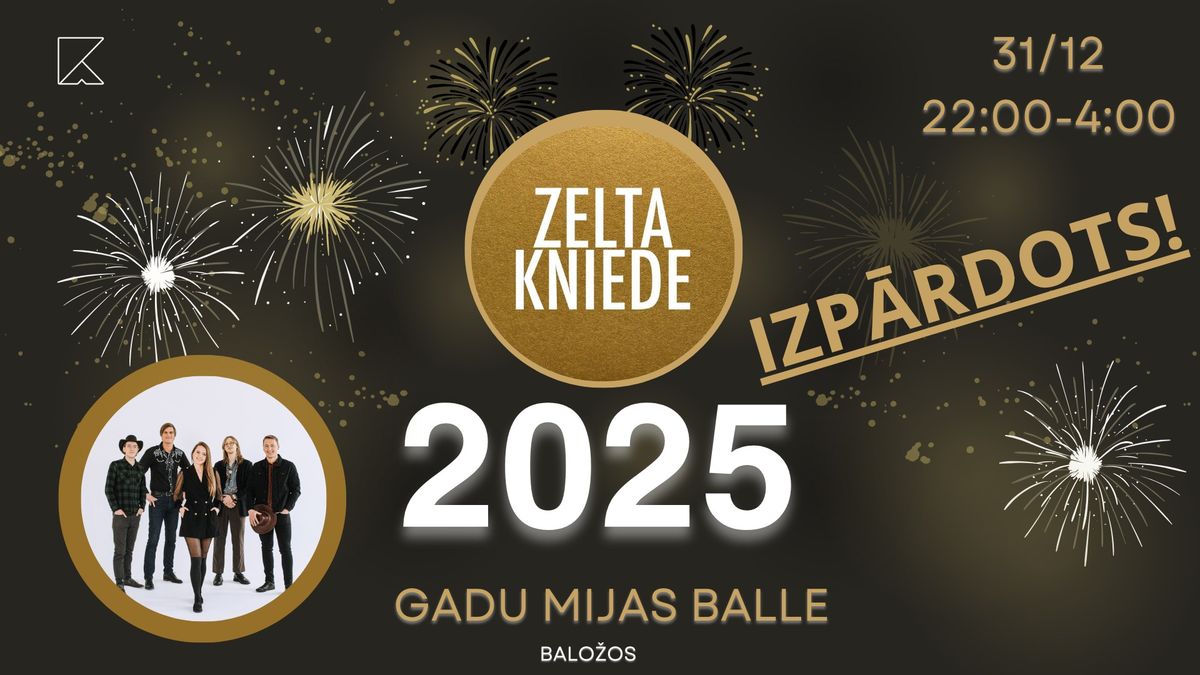 GADU MIJA AR GR. "ZELTA KNIEDE"|balle|IZP\u0100RDOTS!