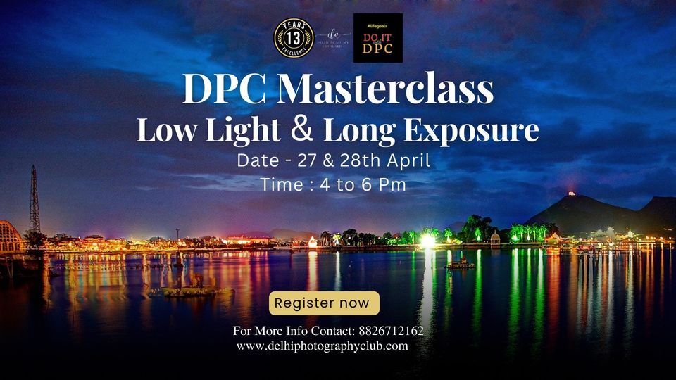 DPC Masterclass in Low Light and Long Exposure.