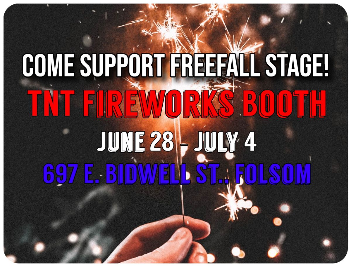 Fireworks Booth Fundraiser for FreeFall Stage