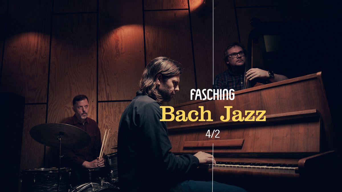 Bach Jazz | Fasching, Stockholm