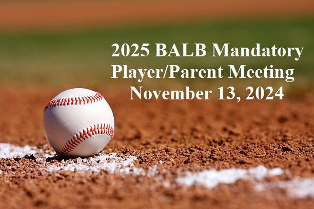 2025 BALB Mandatory Player Parent Meeting