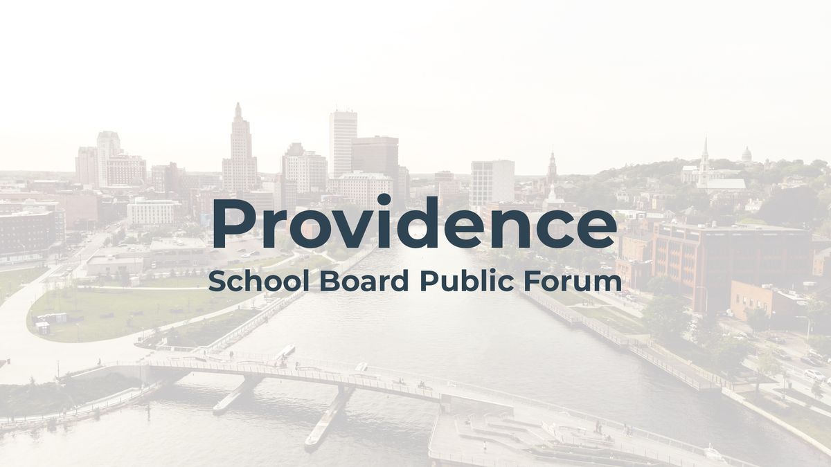 Public Forum for Providence School Board Applicants