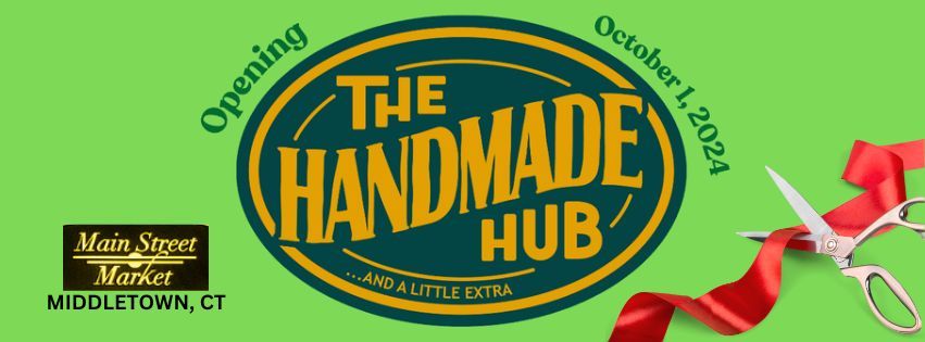 The HandMade Hub GRAND OPENING WEEKEND