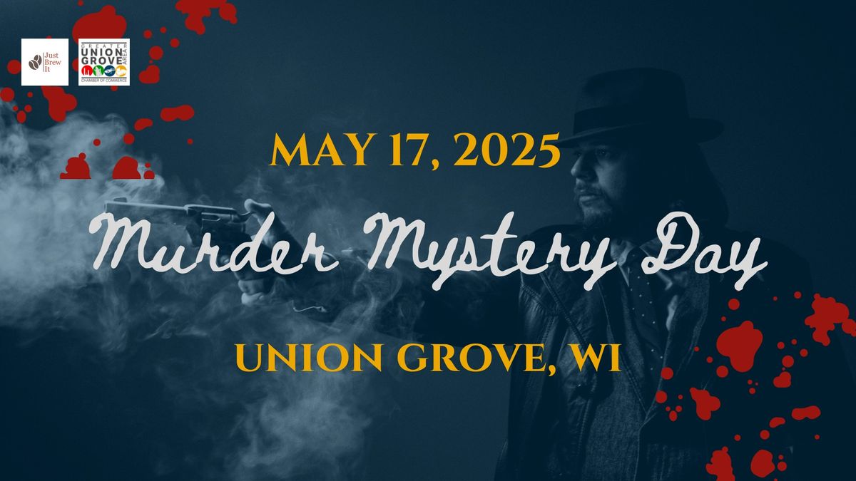 Murder Mystery Day - Union Grove, WI