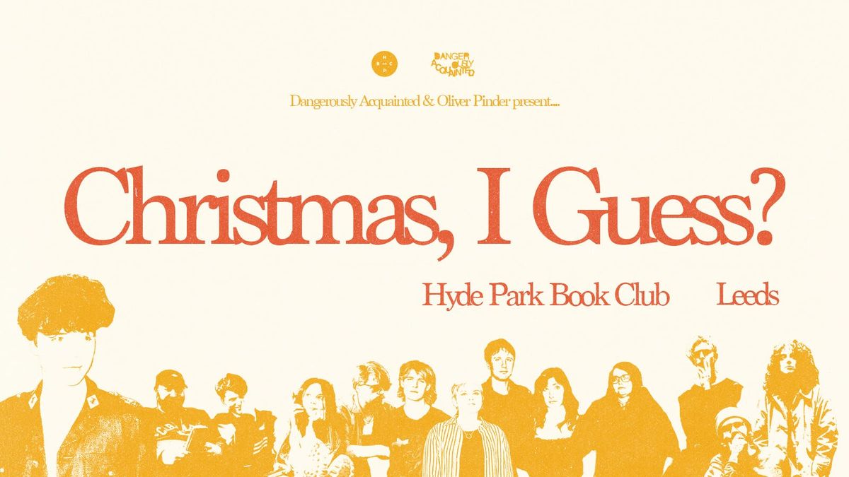 Christmas, I Guess? (All Dayer) | Hyde Park Book Club, Leeds