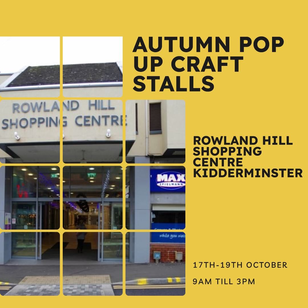 Pop Up Craft Stalls @ The Rowland Hill Shopping Centre