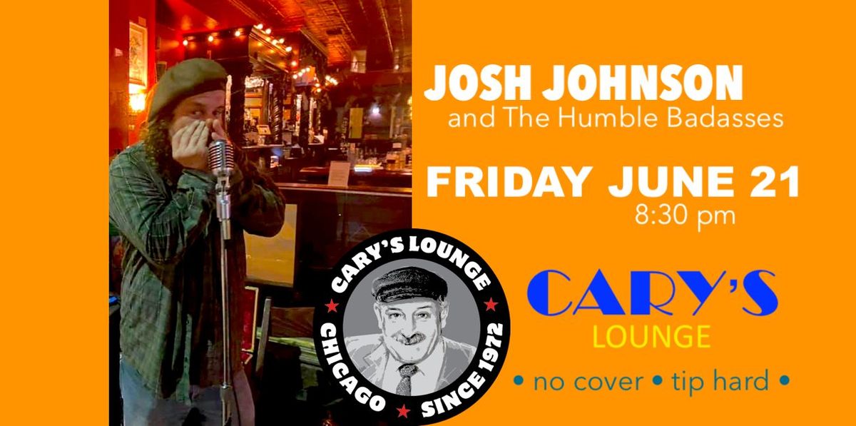 Josh Johnson & The Humble Badasses at Cary's Lounge