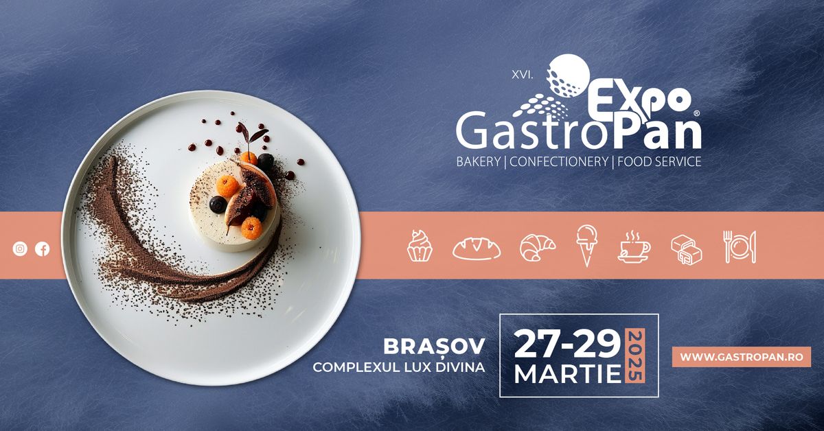 GastroPan 2025 International Baking and Hospitality Exhibition - Romania