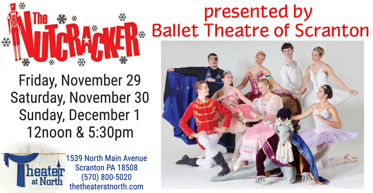 "The Nutcracker" presented by Ballet Theatre of Scranton