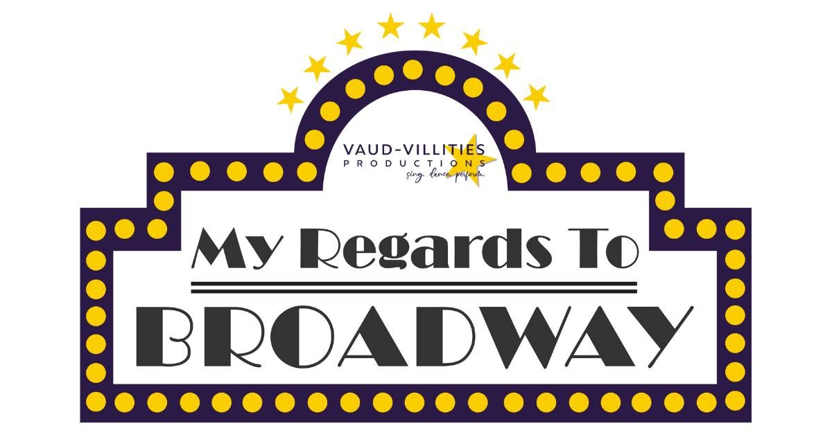 My Regards to Broadway (Vaud-Villities Productions)