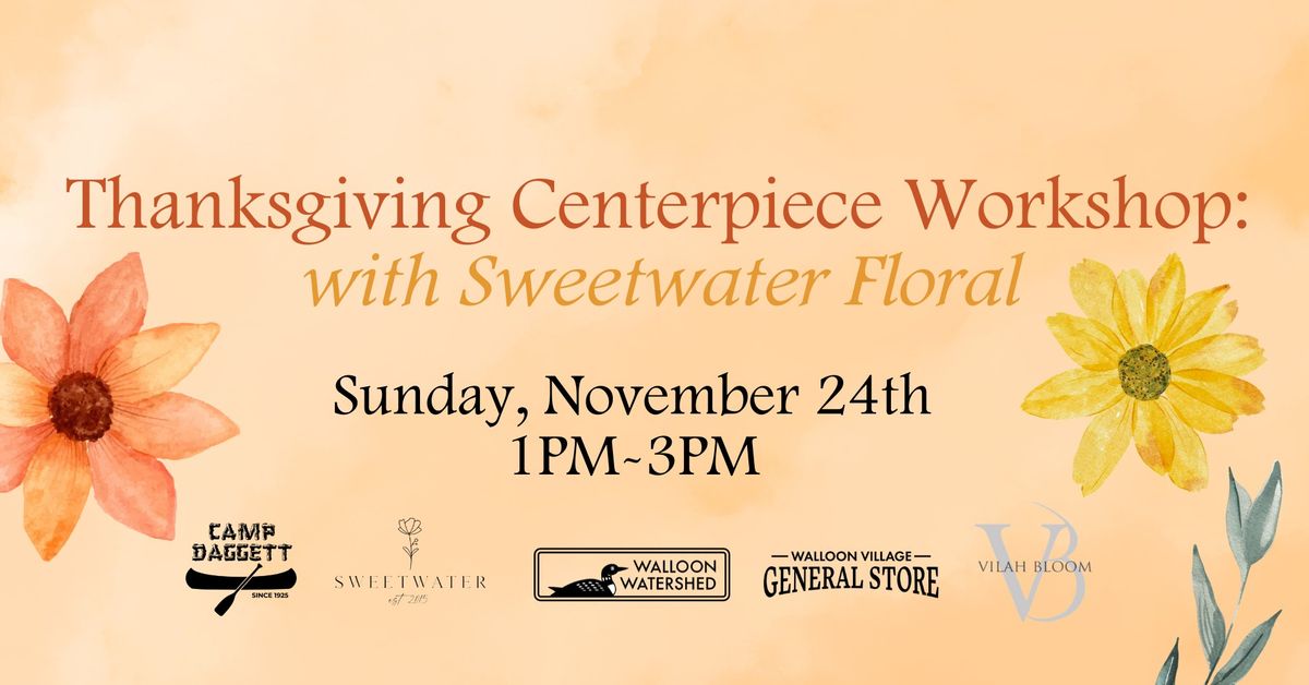 Sweetwater Floral Thanksgiving Centerpiece Workshop