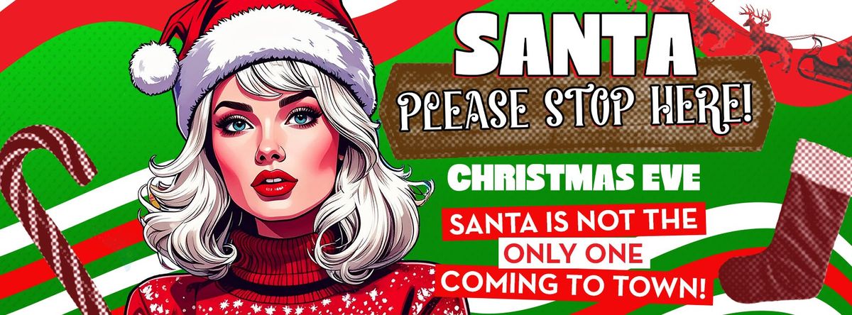 \ud83c\udf85 Santa Please Stop Here \u2013 Christmas Eve
