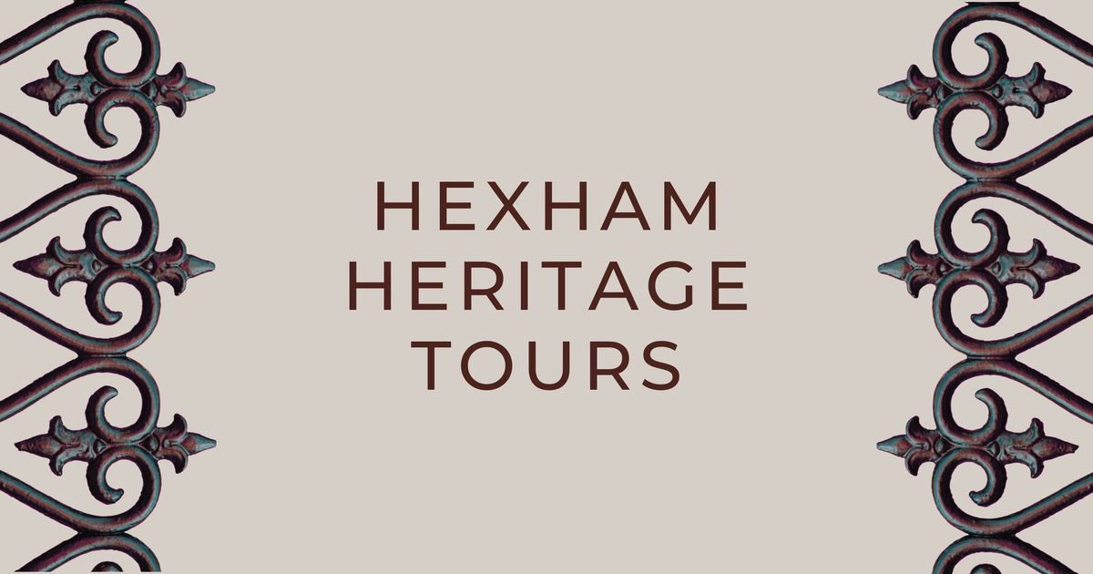 Hexham Heritage Tour