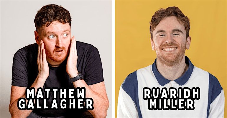 Matthew Gallagher \/ Ruaridh Miller: Double Fringe Preview