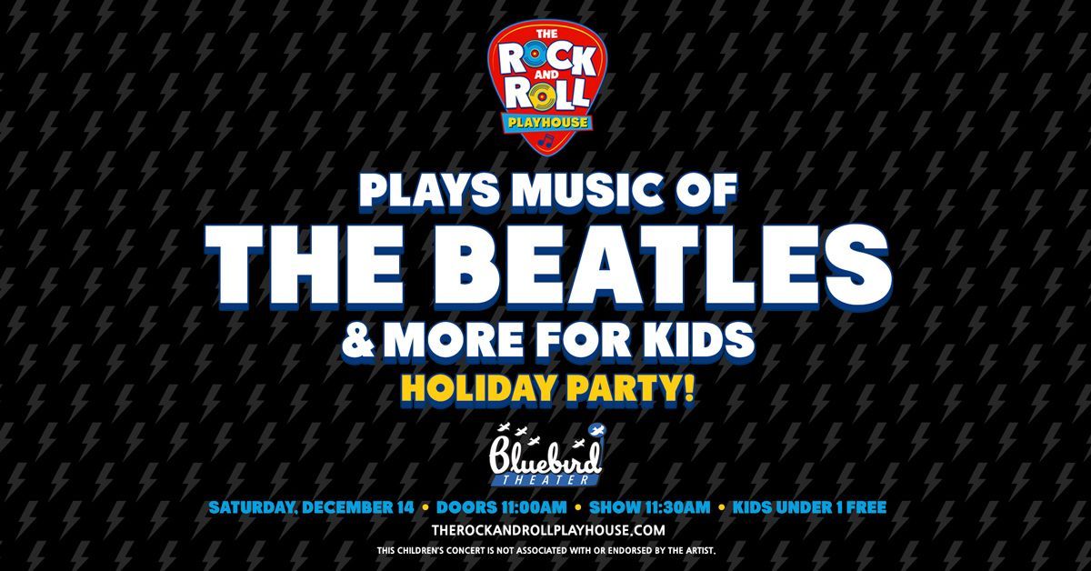 The Rock and Roll Playhouse Plays Music of The Beatles + More for Kids