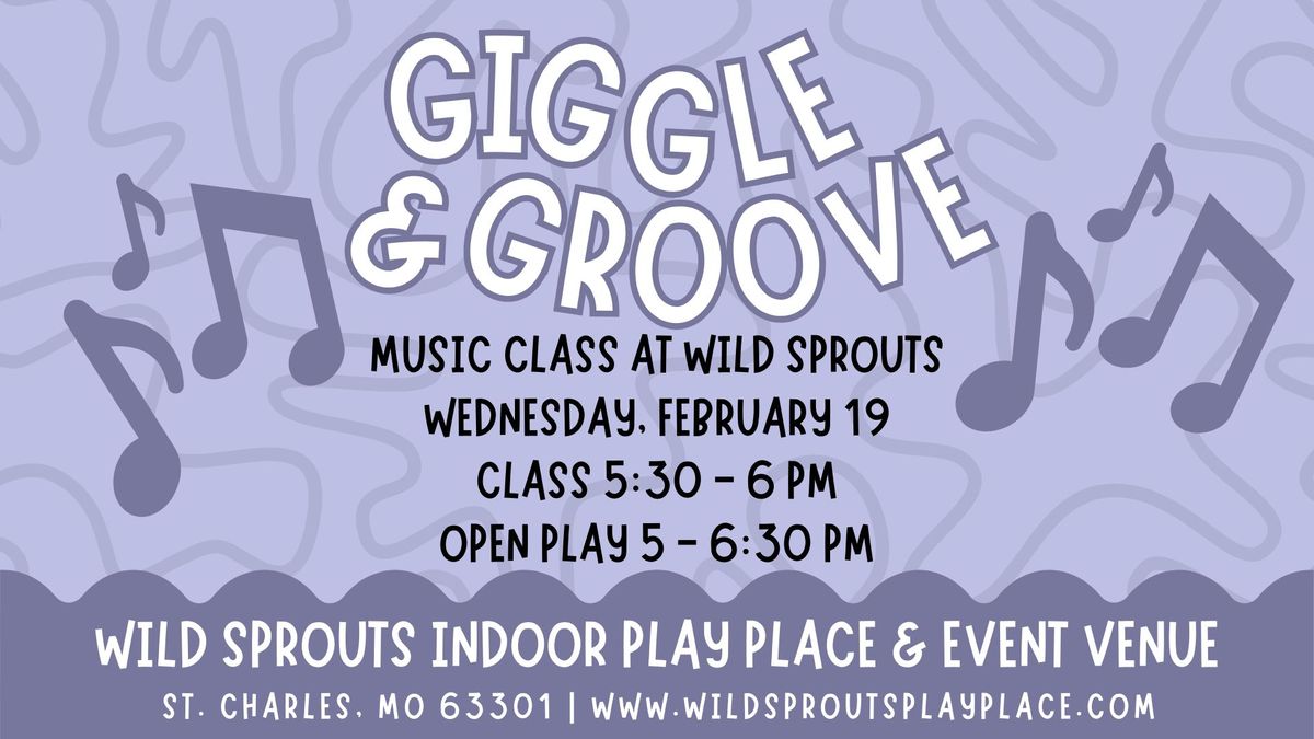 Giggle & Groove Music Class at Wild Sprouts