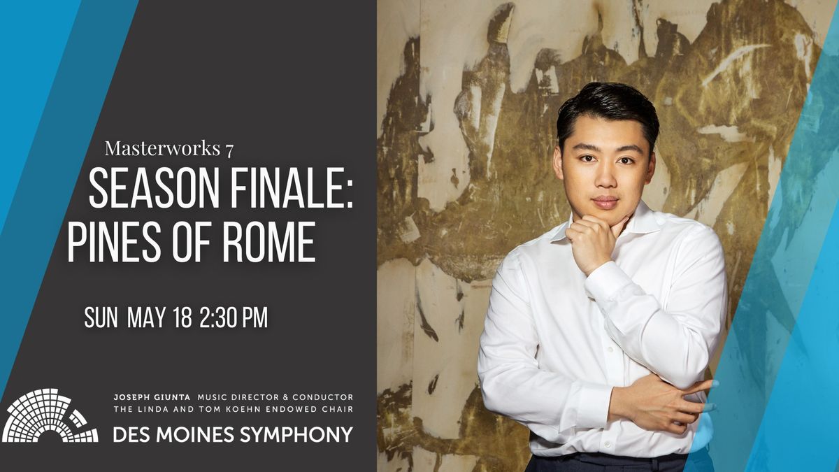 Des Moines Symphony Season Finale: Pines of Rome