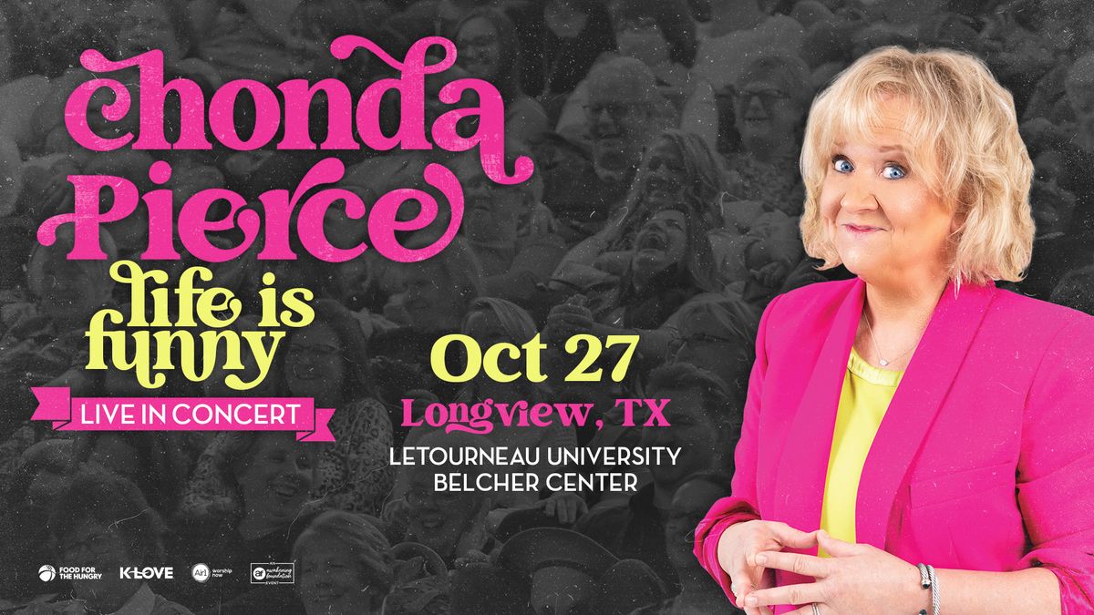 Chonda Pierce Life is Funny - Longview, TX