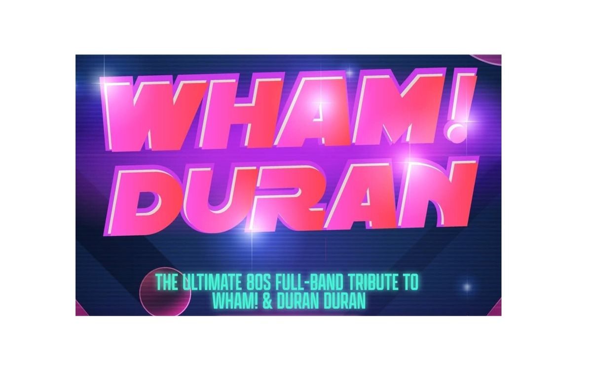 WHAM DURAN ! 